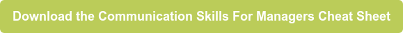 Download the Communication Skills For Managers Cheat Sheet