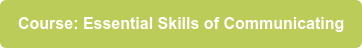 Course: Essential Skills of Communicating
