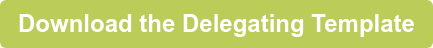 Download the Delegating Template