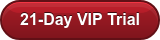 21-Day VIP Trial