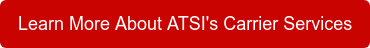 Learn More About ATSI's Carrier Services