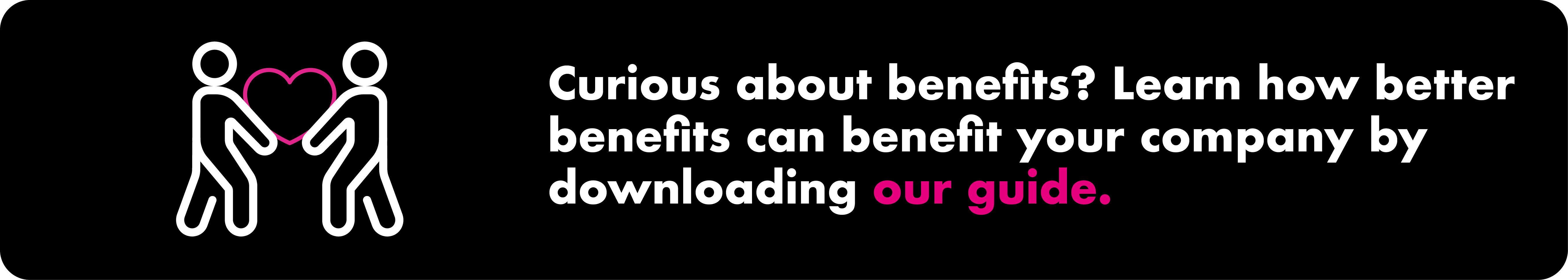 two-people-holding-up-a-heart-next-to-text-that-reads-curious-about-benefits-question-mark-learn-how-better-benefits-can-benefit-your-company-by-downloading-our-guide