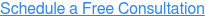 Schedule a Free Consultation