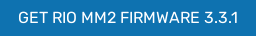 GET RIO MM2 FIRMWARE 3.3.1