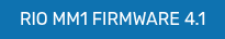 RIO MM1 FIRMWARE 4.1
