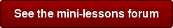 See the mini-lessons forum