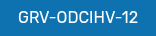 GRV-ODCIHV-12