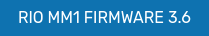 RIO MM1 FIRMWARE 3.6