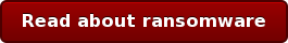Read about ransomware