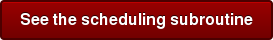 See the scheduling subroutine