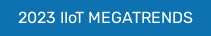 2023 IIoT MEGATRENDS