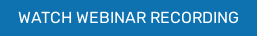 WATCH WEBINAR RECORDING