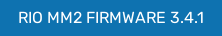 RIO MM2 FIRMWARE 3.4.1