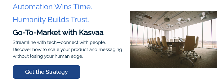 Automation Wins Time. Humanity Builds Trust. Go-To-Market with Kasvaa Streamline with tech—connect with people. Discover how to scale your product and messaging without losing your human edge. &nbsp;