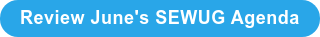 Review June's SEWUG Agenda