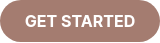 GET STARTED