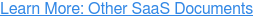Learn More: Other SaaS Documents