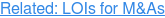 Related: LOIs for M&As