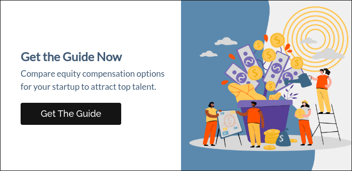 Get the Guide Now Compare equity compensation options for your startup to attract top talent. &nbsp;