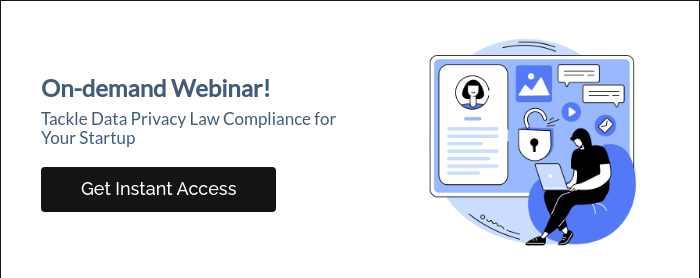 On-demand Webinar! Tackle Data Privacy Law Compliance for Your Startup &nbsp;