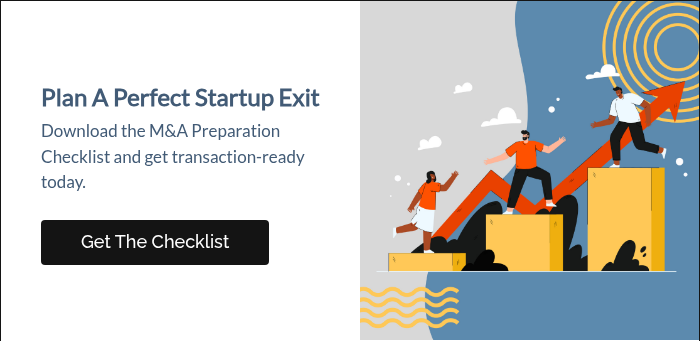 Plan A Perfect Startup Exit Download the M&A Preparation Checklist and get transaction-ready today. &nbsp;