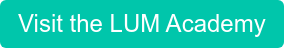 Visit the LUM Academy