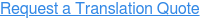 Request a Translation Quote