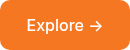 Explore →