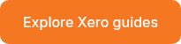 Explore Xero guides