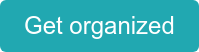 Get organized