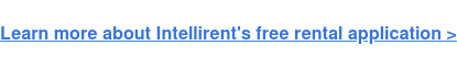 Learn more about Intellirent's free rental application >