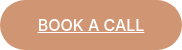 BOOK A CALL