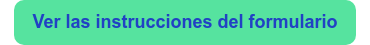 Ver las instrucciones del formulario