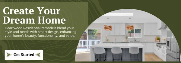 Create Your Dream Home with Heartwood Residential Design + Build CTA