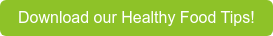 Download our Healthy Food Tips!