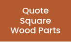 Quote Square Wood Parts