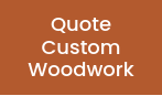 Quote Custom Woodwork