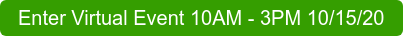Enter Virtual Event 10AM - 3PM 10/15/20