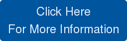 Click Here For More Information