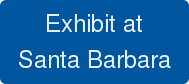 Exhibit at Santa Barbara