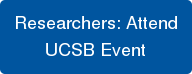 Researchers: Attend UCSB Event