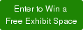 Enter to Win a  Free Exhibit Space
