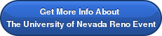 Get More Info About  The University of Nevada Reno Event