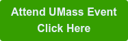 Attend UMass Event Click Here