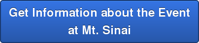 Get Information about the Event at Mt. Sinai