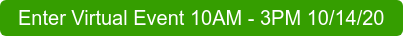 Enter Virtual Event 10AM - 3PM 10/14/20