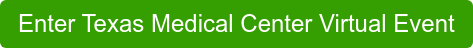 Enter Texas Medical Center Virtual Event