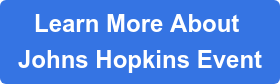 Learn More About  Johns Hopkins Event