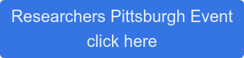 Researchers Pittsburgh Event click here