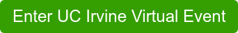 Enter UC Irvine Virtual Event